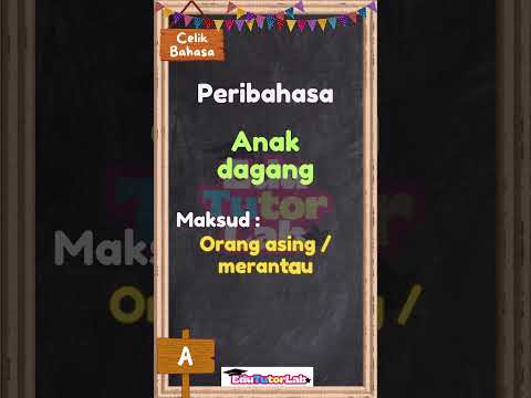 Anak Dagang Simpulan Bahasa