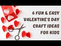 VALENTINE&#39;S DAY CRAFT FOR KIDS AT HOME | Six Fun Craft Activities for Kids