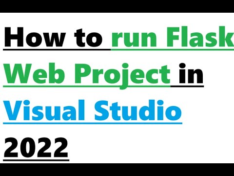 How to run Flask Project in Visual Studio 2022 - YouTube