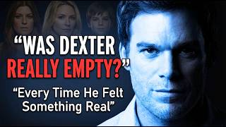 Every Time The Dark Passenger Could Not Stop Dexter From Feeling