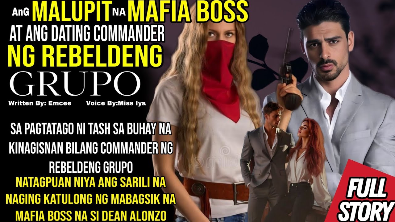 DATING COMMANDER NG REBELDENG GRUPO, NAGING UTUSAN NG ISANG MALUPIT NA MAFIA BOSS 