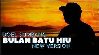 Bulan Batu Hiu (New Version) - Doel Sumbang