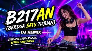 Download Lagu B217AN Remix Full Bass Download Lagu B217AN Remix Full Bass