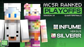 Infume vs Silverr | MCSR Ranked Season 10 Playoffs | Quarterfinals