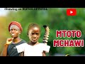 MTOTO MCHAWI FULL MOVIE 