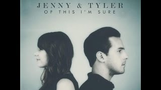 Jenny & Tyler - Where to Begin