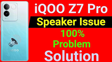 iQOO Z7 Pro Mobile Speaker Not Working | How to Solve Speaker Problem in iQOO Z7 Pro Mobile