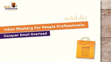 Inbox Mastery for People Professional: Conquer Email Overload