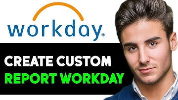 HOW TO CREATE CUSTOM REPORT IN WORKDAY 2025! (FULL GUIDE)
