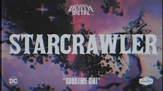 Starcrawler - Goodtime Girl (Dark Nights: Death Metal Soundtrack) [Official Audio]