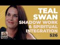 Teal swan shadow work spiritual integration  the power of authenticity  526  luke storey