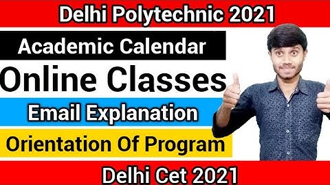Delhi Polytechnic 2021 : Online Classes & Orientation | Academic Calendar Mail | Explanation