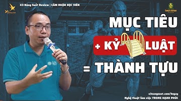 Kỷ Luật Là Cầu Nối Giữa Mục Tiêu Và Thành Tựu | X3 Năng Suất