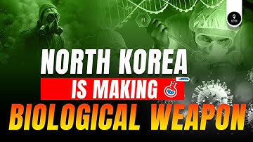 North Korea is making Biological Weapon | Explained by Nandini Ma