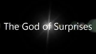 The God of Surprises