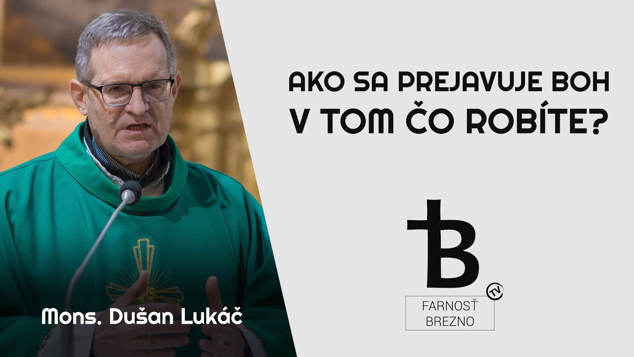 Ako sa prejavuje Boh v tom čo robíte? │ o. Dušan Lukáč