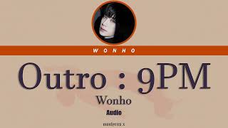 Wonho (원호) - Outro : 9PM (Audio)