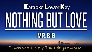 Nothing But Love - Mr Big Karaoke Lower Key -5