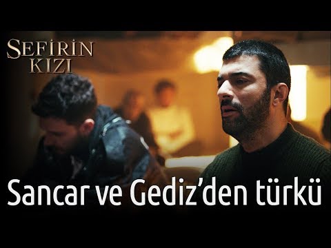 Sefirin Kızı 7. Bölüm - Sancar ve Gediz'den Türkü