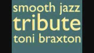 Unbreak My Heart - Toni Braxton Smooth Jazz Tribute chords