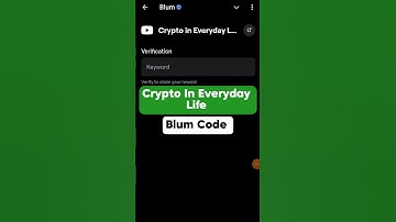 CRYPTO IN EVERYDAY LIFE |  BLUM CODE | CRYPTO IN EVERYDAY LIFE |  BLUM VERIFICATION CODE #blum #code