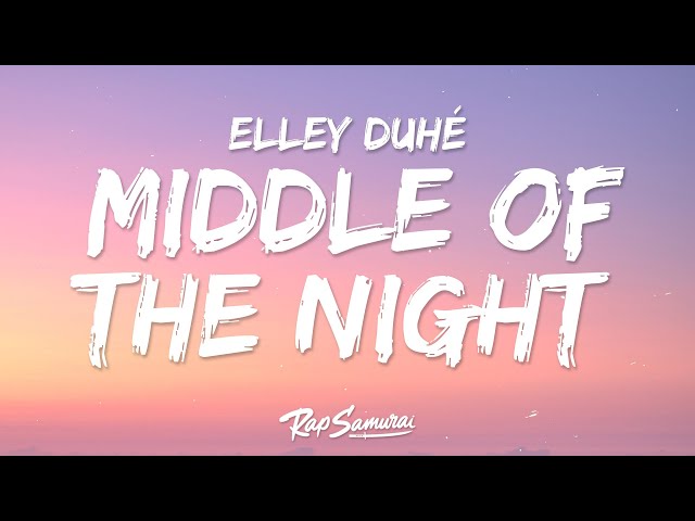 Elley Duhé - Middle of the Night (Lyrics) class=