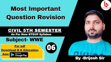 WWE || Class 06 Most Important Question Revision || Civil 5th Semester By Brijesh Sir