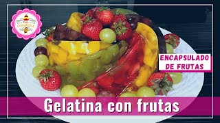 Deliciosa Gelatina con frutas encapsuladas
