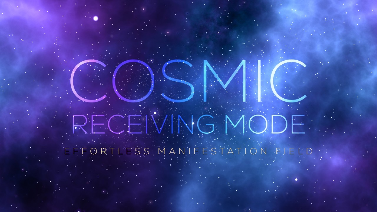 Cosmic Receiving Mode | Effortless Manifestation Field