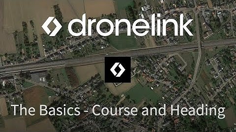 Dronelink Basics #03 - Course and Heading