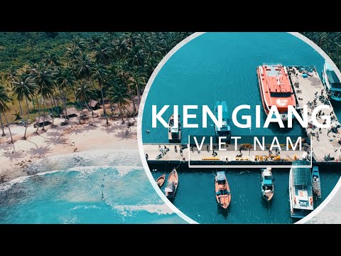 Kien Giang Province (Vietnam Travel Guide) | Flycam Khám Phá KIÊN GIANG - Đẹp Mê Hồn Từ Trên Cao