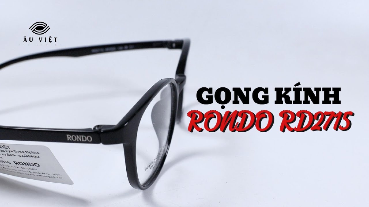 GỌNG KÍNH RONDO RD2715 - Mắt Kính Âu Việt - YouTube