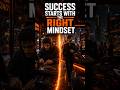 Success Starts with The Right MindSet #shorts