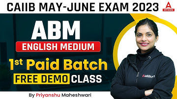 CAIIB May June 2023 | CAIIB ABM (ENGLISH) 1st Paid Batch Free Demo Class By Priyanshu Maheshwari