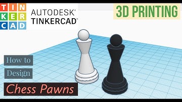 Designing Chess Pawn using TinkerCAD - 5 easy steps!!!