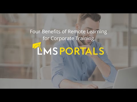 Four Benefits of Remote Learning for Corporate Training