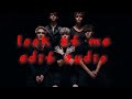 Look at me|edit audio|Why Don&#39;t We