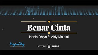 Benar Cinta (ORIGINAL KEY) Hanin Dhiya & Aldy Maldini (KARAOKE PIANO)