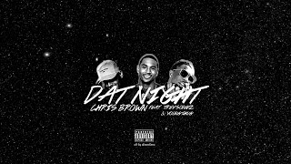 Chris Brown - Dat Night Feat Trey Songz & Young Thug