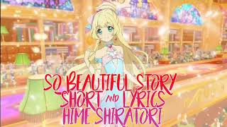Aikatsu Stars | So Beautiful Story Short × Lyrics ( Hime Shiratori ) | By Manaka Laala