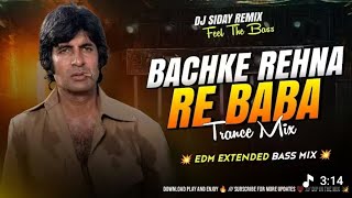 BACHKE REHNA RE BABA 💥 (EDM EXTENDED BASS MIX) DJ SARZEN X DJ SIDAY REMIX 💥