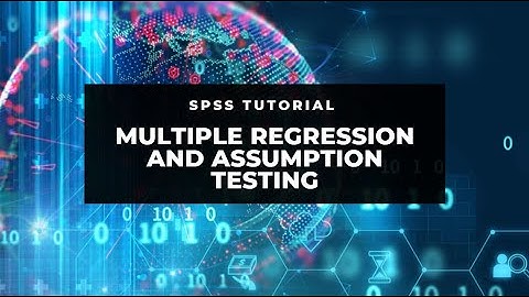 SPSS Tutorial: Multiple regression and assumption testing