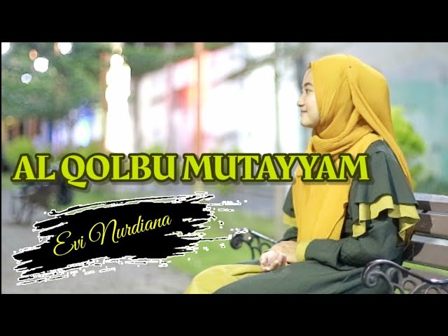 AL - QOLBU MUTAYYAM COVER BY EVI NURDIANA class=