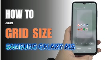 How to change Grid size on Samsung Galaxy A15 4G