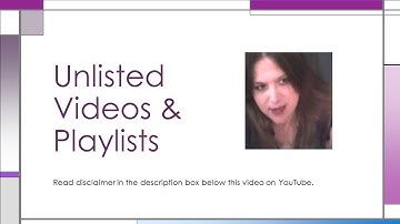 Unlisted Videos • Unlisted Playlists • RealTime