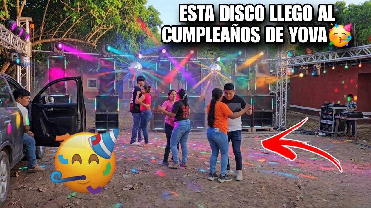Se Armo El Gran Baile😍Asi Disfrutamos El Cumpleaños De YOVA🥳Esta Disco llego Ala Gran Fiesta😱