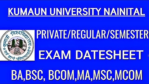 Kumaun University Nainital Exam date sheet