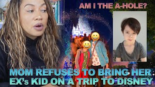 Mom Refuses to Take Ex's Kid to Disney Reaction #aith by Cecily Jamelia  84 views 2 years ago 5 minutes, 31 seconds