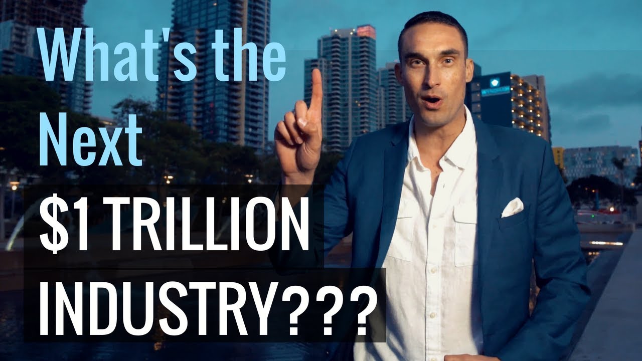 The Next Trillion Dollar Industries REVEALED... - YouTube
