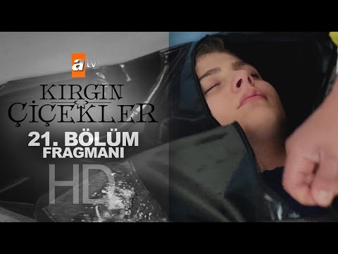 Kırgın Çiçekler 21. Bölüm Fragmanı - atv